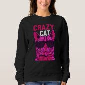 Cat Cat Owner Cat Meme I Crazy Cat Sweatshirt (Vorderseite)