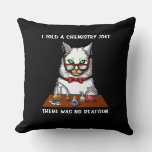 Cat Chemistry Teacher Funny No Reaction Joke Kissen