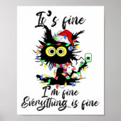 Cat Christmas It's Fine I'm Fine Everything Is Fin Poster (Vorne)