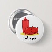 Cat chup Funny Red Ketchup Cat Pun Button (Vorne & Hinten)