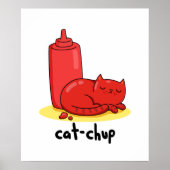 Cat chup Funny Red Ketchup Cat Pun Poster (Vorne)
