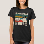 Cat Dad  Best Cat Dad Ever T-Shirt (Vorderseite)