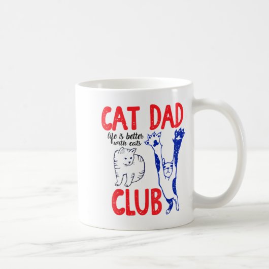 Cat Dad Club Life Is Better With Cats Father's Day Kaffeetasse (Rechts)