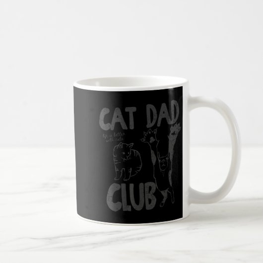 Cat Dad Club Life Is Better With Cats Father's Day Kaffeetasse (Rechts)