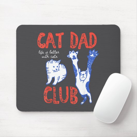 Cat Dad Club Life Is Better With Cats Father's Day Mousepad (Mit Mouse)