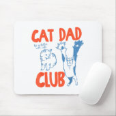 Cat Dad Club Life Is Better With Cats Father's Day Mousepad (Mit Mouse)