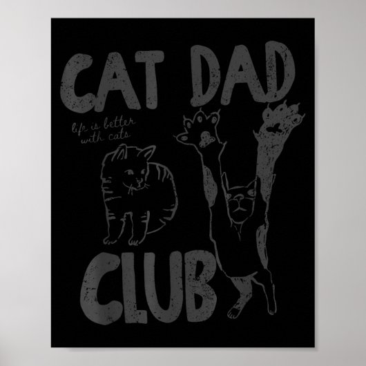 Cat Dad Club Life Is Better With Cats Father's Day Poster (Vorne)