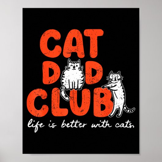 Cat Dad Club Life Is Better With Cats Father's Day Poster (Vorne)