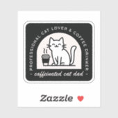 Cat dad funny coffee lover aufkleber (Blatt)