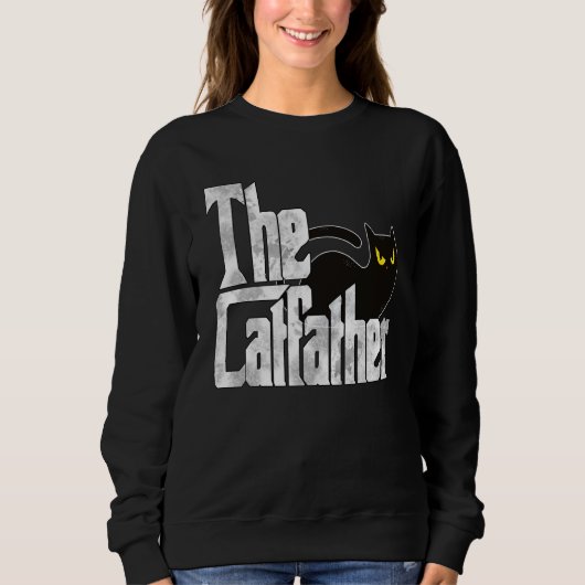 Cat Dad The Catfather Crazy Black Cat Father Kitty Sweatshirt (Vorderseite)