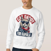 Cat Daddies für Kamala Funny Cat Vater Wahl wählen Sweatshirt (Vorderseite)