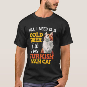 Cat Daddy ALL I WOLL IST KALTES BIER UND TÜRKISCH T-Shirt