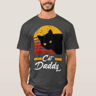 Cat Daddy Cat Daddy Vintag Black Cat Funny T-Shirt