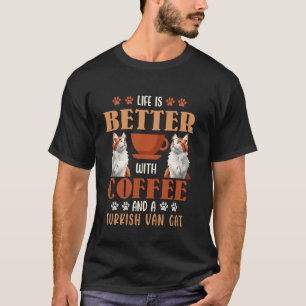 Cat Daddy DAS LEBEN IST SCHÖNER MIT KAFFEE UND TÜR T-Shirt