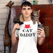 Cat Daddy Funny T - Shirt