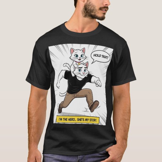 Cat-Daddy-Held T-Shirt – „Ich bin der Held… sie is (Vorderseite)