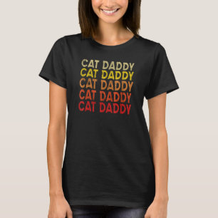 Cat Daddy Retro 60er Typografie Vintag Kitty-Pet F T-Shirt