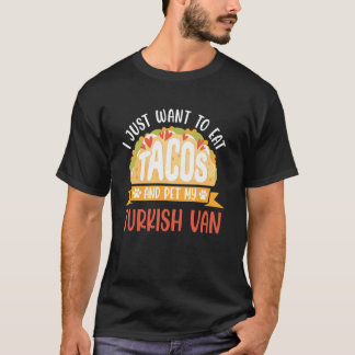 Cat Daddy WILL NUR TACOS ESSEN UND MEINEN TURKIS S T-Shirt