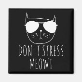 Cat Design Funny Pun Don't Stress Meowt Funny Sayi Magnet (Vorne)