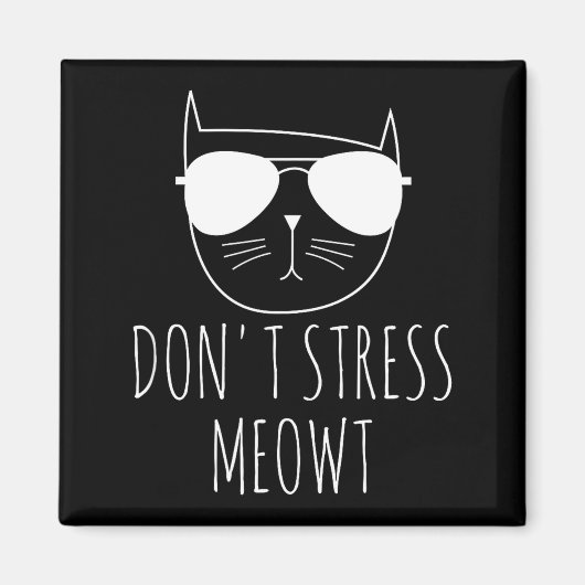 Cat Design Funny Pun Don't Stress Meowt Funny Sayi Magnet (Vorne)