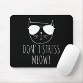 Cat Design Funny Pun Don't Stress Meowt Funny Sayi Mousepad (Mit Mouse)