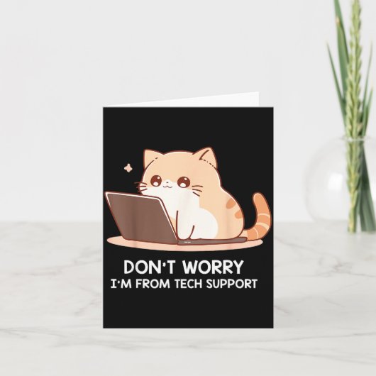 Cat Don't Worry I'm From Tech Suprt For Men Women Karte (Vorderseite)