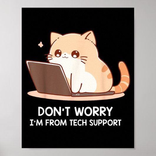 Cat Don't Worry I'm From Tech Suprt For Men Women  Poster (Vorne)