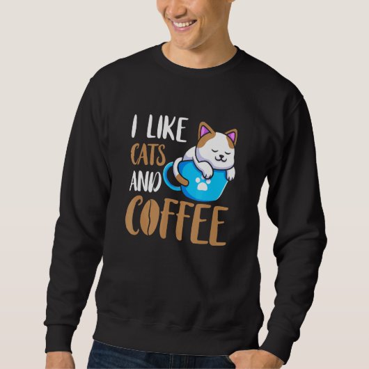 Cat Drink Coffee Cup Liebe Kaffee Drinker Liebe C Sweatshirt (Vorderseite)