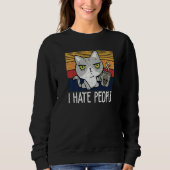 Cat drinking coffee and hate people I hate People  Sweatshirt (Vorderseite)