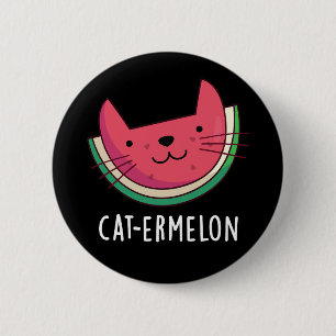 Cat ermelon Funny Cat Watermelon Pun Dark BG Button