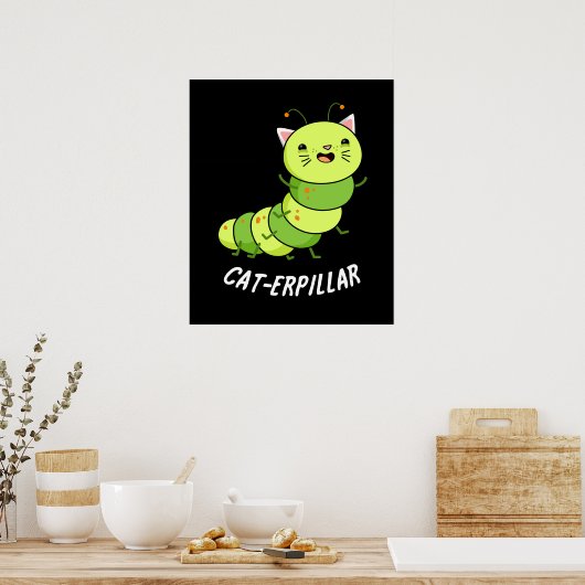 Cat-erpillar Funny Raupe Pun Dark BG Poster (Küche)