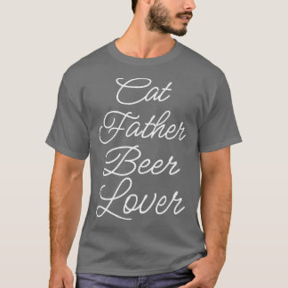 Cat Father Beer Lover II T-Shirt