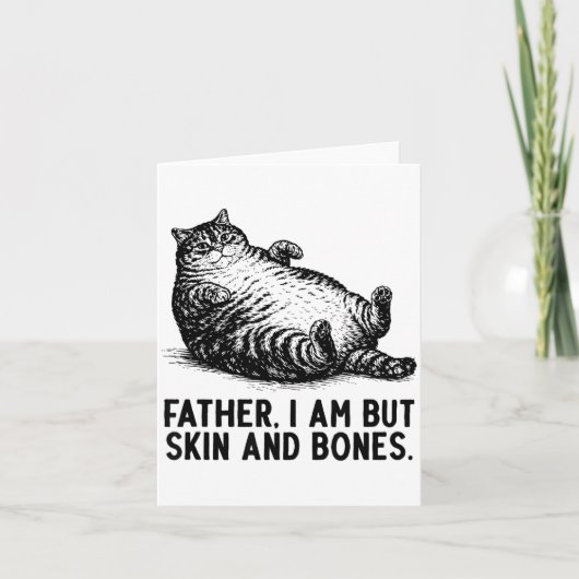 Cat Father I Am But Skin And Bones  Karte (Vorderseite)