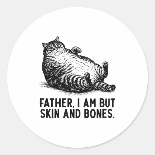 Cat Father I Am But Skin And Bones  Runder Aufkleber (Vorderseite)