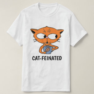 CAT-FEINATED Cat Drinking Coffee Humorisch T-Shirt