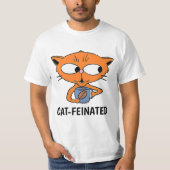 CAT-FEINATED Cat Drinking Coffee Humorisch T-Shirt (Vorderseite)