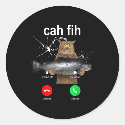 Cat Fih Calling Meme Funny Fish Cat Humor Gift Tee Runder Aufkleber (Vorderseite)