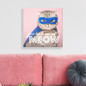 Cat Foto | Du hattest mich bei MEOW Custom Leinwanddruck (Insitu (Wohnzimmer))
