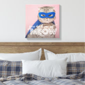 Cat Foto | Du hattest mich bei MEOW Custom Leinwanddruck (Insitu (Schlafzimmer))