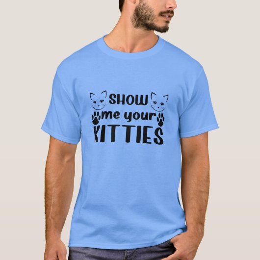 Cat Funny Quotes T-Shirt (Vorderseite)