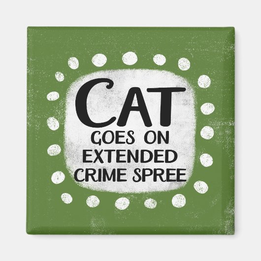Cat geht auf kriminelle Spree Kühlschrank Magnet (Vorne)