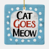 Cat Goes Meow Ornament (Rückseite)