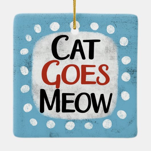 Cat Goes Meow Ornament (Rückseite)