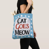 Cat Goes Meow Tote Tag Tasche (Von Nahem)
