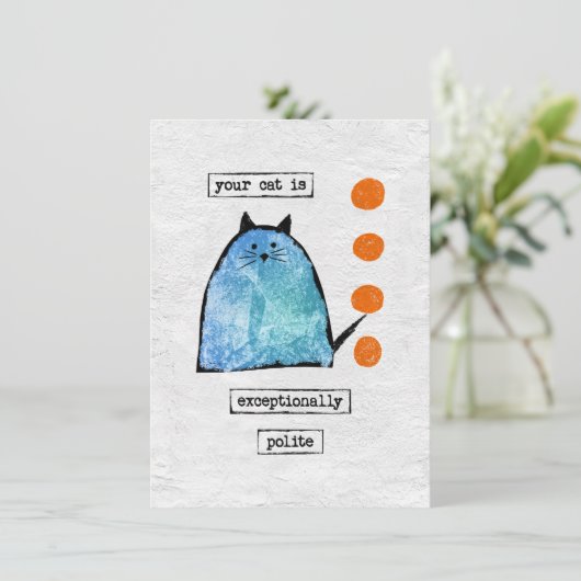 Cat Greeting Card - Funny Cat Außergewöhnlich höfl Karte (Stehend Vorderseite)