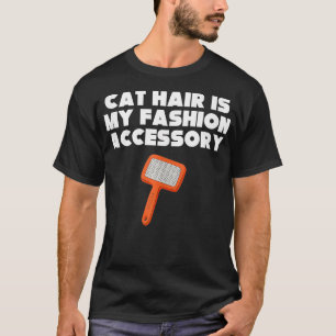Cat Haar ist mein Mode-Accessoire Funny Quote Cat  T-Shirt