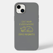Cat hair everywhere zero regrets Case-Mate iPhone hülle (Rückseite)