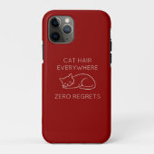Cat hair everywhere zero regrets Case-Mate iPhone hülle (Rückseite)