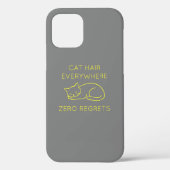 Cat hair everywhere zero regrets Case-Mate iPhone hülle (Rückseite)