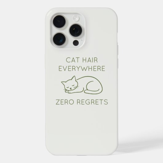 Cat hair everywhere zero regrets iPhone hülle (Rückseite)